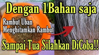 Tips Menghilangkan Uban Rambut Menjadi Hitam Sampai Tua