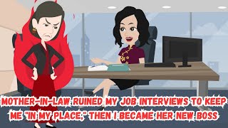 【OSA】Mother-in-Law Ruined My Job Interviews to Keep Me "In My Place," Then I Became Her New Boss