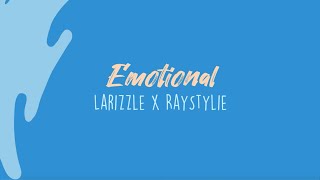 Larizzle x RayStylie - Emotional (Official Lyric Video)