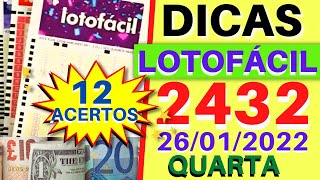 Lotofácil 2432. Dicas e Análises para Hoje 26/01.