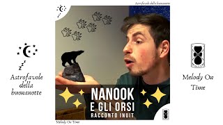 Nanook e gli orsi - Astrofavole della buonanotte - Racconto Inuit