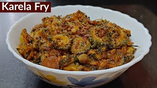 Karela Fry | Bitter Gourd Fry | Healthy Karela Fry | How To Make Karela Fry | Easy & Tasty Karela