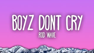 Rod Wave - Boyz Don't Cry | 1 час