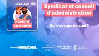 Jules et Julie partent en condo | S1E8 - Syndicat et conseil d’administration