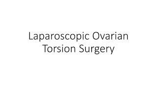 How Gynecologist Remove Torsed Ovary | Laparoscopic Ovarian Torsion Surgery