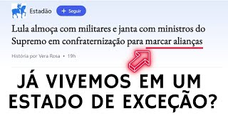 SERÁ QUE JÁ VIVEMOS EM UM ESTADO DE EXCEÇÃO???