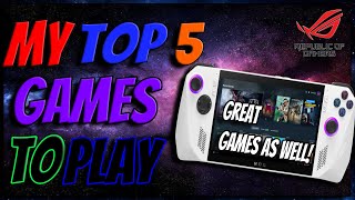 My TOP 5 games I want to play on the ROG ALLY. ASAP!