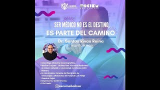 Ser Médico no es el Destino - Dr. Santos Rivas