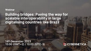 Webinar: Paving the way for scalable interoperability in large digitalising countries like Brazil