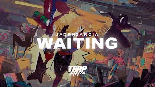 JadenGarcia - Waiting [Trap Music]