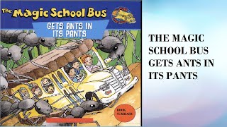 "The Magic School Bus Gets Ants in Its Pants