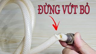 ĐỪNG VỨT BỎ DÂY CẤP NƯỚC CÁCH SỬA CHỬA ĐƠN GIẢN KHÔNG TỐN TIỀN BẠN NÊN BIẾT