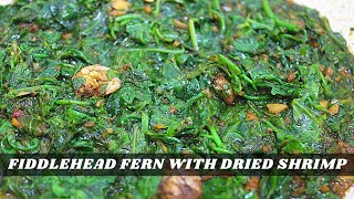 Fiddlehead Fern with Dried Shrimp | Tumis Pucuk Paku bersama Udang Kering