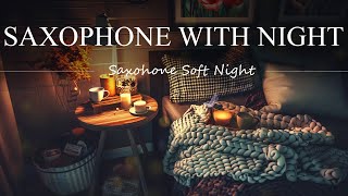 Night JAZZ - Smooth Exquisite JAZZ: Background Instrumental Saxophone JAZZ