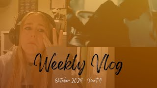 Weekly Vlog - Oct 24 - Part 4