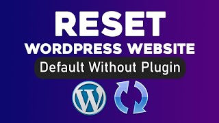 How to Reset WordPress Website To Default Manually Without Plugin 100% Clean