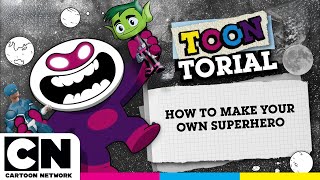 How to Make Your Own Superhero | Toontorial | @cartoonnetworkuk