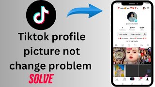 How we can fix tiktok profile picture not changing problem solve 🔥