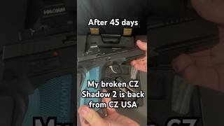 After 45 days, my CZ Shadow 2 has been fixed. The experience was rough though