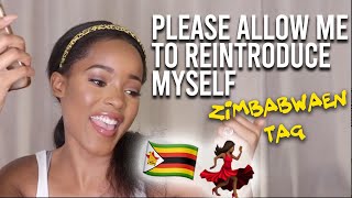 💃🏽 LIT!! GET TO KNOW ME MORE/ZIMBABWEAN TAG!!  🎉🇿🇼