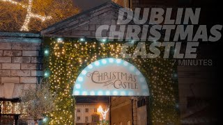 DUBLIN CHRISTMAS CASTLE |EXPERIENCE THE MAGIC OF CHRISTMAS AT DUBLIN CASTLE’S ANNUAL FESTIVITIES| 4K