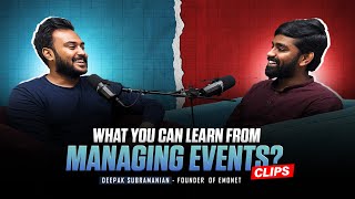 What you can learn from managing events? w/ Deepak Subramanian, Founder -- EmoNet