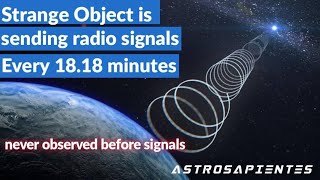 Something Strange and New detected in Space, Sending Signals every 18.18 Minutes | astrosapientes