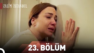 Zalim İstanbul 23. Bölüm