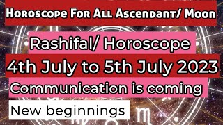 For All Ascendant/ Moon Sign | Rashifal | 04, July to 05, July 2023 | Today's Horoscope | Rashifal