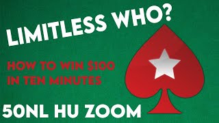 50 NL HU Zoom - How to make $100 in ten minutes?