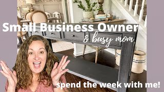 Spend the week with me | Small Business Owner | Busy mom