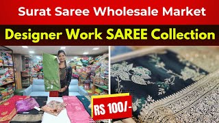 RS 100/-Designer Work SAREE Collection || Surat Saree Wholesale Market#saree #sareefashion