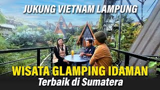 🌿 Destinasi Glamping Impian: Jukung Vietnam Villa & Resto, Surga Tersembunyi di Lampung 🌿