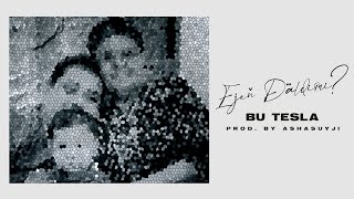 Bu TesLa - Ejeň Däldimi (Audio)