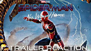 SPIDERMAN NO WAY HOME TRAILER REACTION