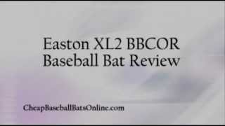 Easton XL2 BBCOR Baseball Bat Review