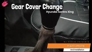 Hyundai Santro Xing gear lever cover installation || 2022