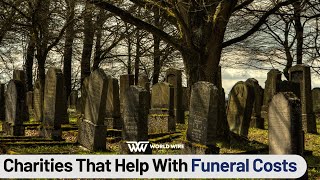 Charities That Help With Funeral Costs-World-wire