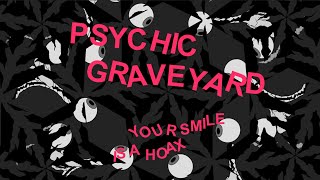 Psychic Graveyard: Your Smile is a Hoax | OFFICIAL VIDEO #ARTOFFACT #noiseRock #postpunk