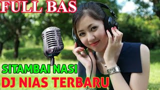 LAGU NIAS DJ TERBARU FULL BAS || SITAMBAI NASI ||