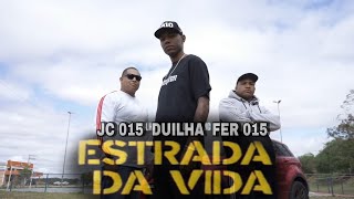 JC  015 | FAST FEAT: "ESTRADA da VIDA" .