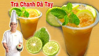 Trà Chanh Dã Tay Có Gì Hót - Cách Làm Trà Chanh Dã Tay Quảng Đông Uống Mê Luôn