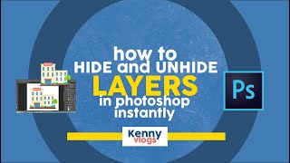 How to hide and unhide layers easily in Photoshop