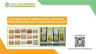 2D 3D Snacks pellet-Prawn cracker -Core Filling Puffed production line of checked before delivery ..