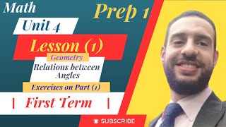 Prep1/Math-Unit_4, Lesson_1[Relations between Angles ] (Exercises on part 1) [Geometry]/(First Term)