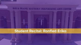 Student Recital: Ronfled Eriko