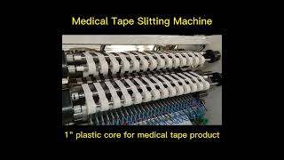 Medical Tape Slitting Machine Four Shafts Exchange Model 1" Plastic Core Medical Cotton Tape