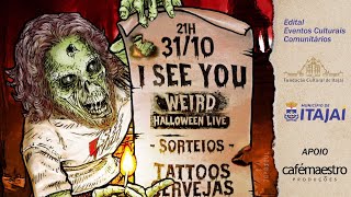 I See You  - Live especial de Halloween