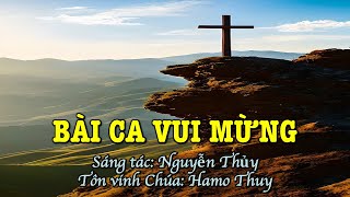 Bài Ca Vui Mừng - Hamo Thuy II Sáng tác: Nguyễn Thủy