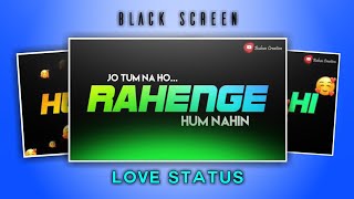 Jo Tum Na Ho lyrics black Screen Status Video | Hindi Love Status | By Bubun Creation